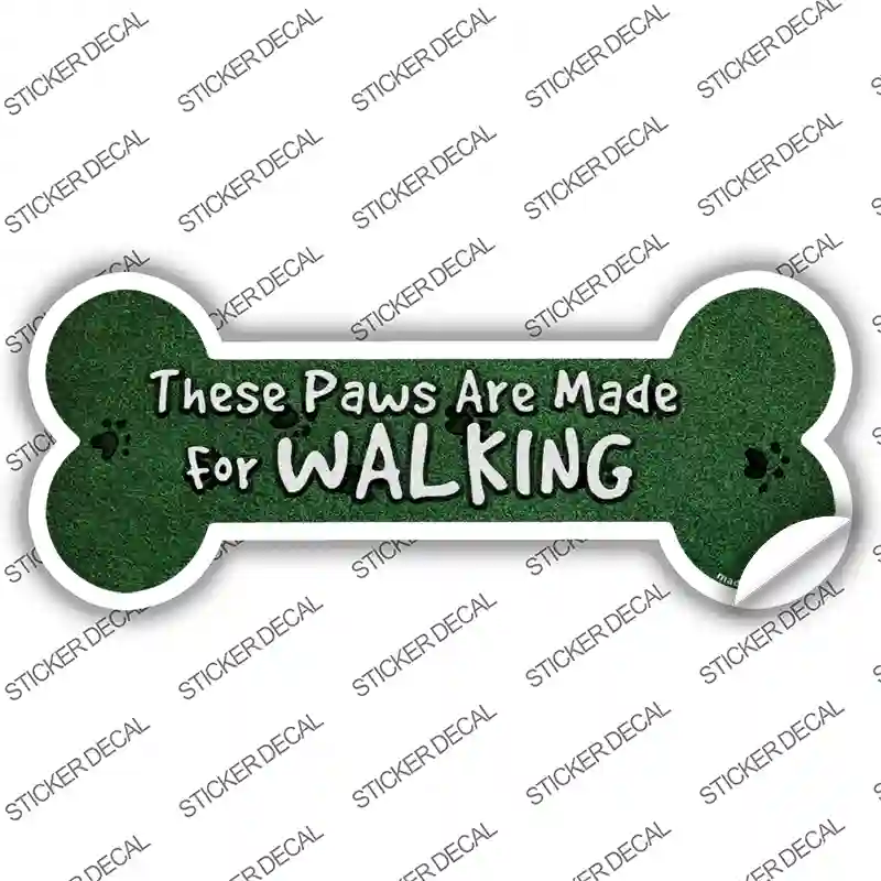 Paws Are For Walking Novelty Bone Sticker Decal Large