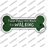 Paws Are For Walking Novelty Bone Sticker Decal Large