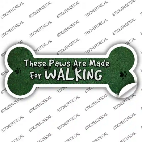 Paws Are For Walking Novelty Bone Sticker Decal Small