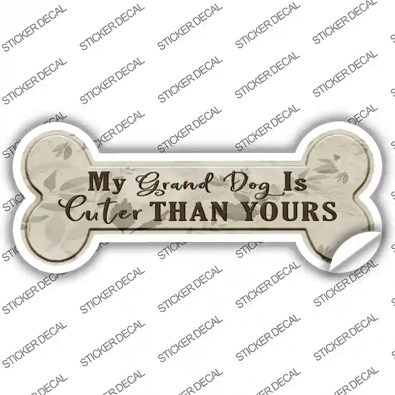 Dog Is Cuter Than Yours Novelty Bone Sticker Decal Large