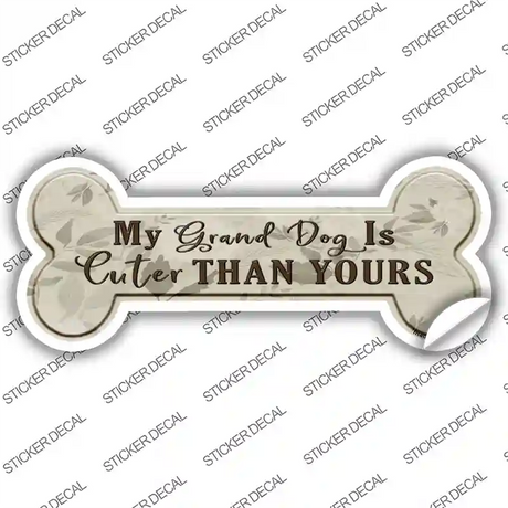 Dog Is Cuter Than Yours Novelty Bone Sticker Decal Large