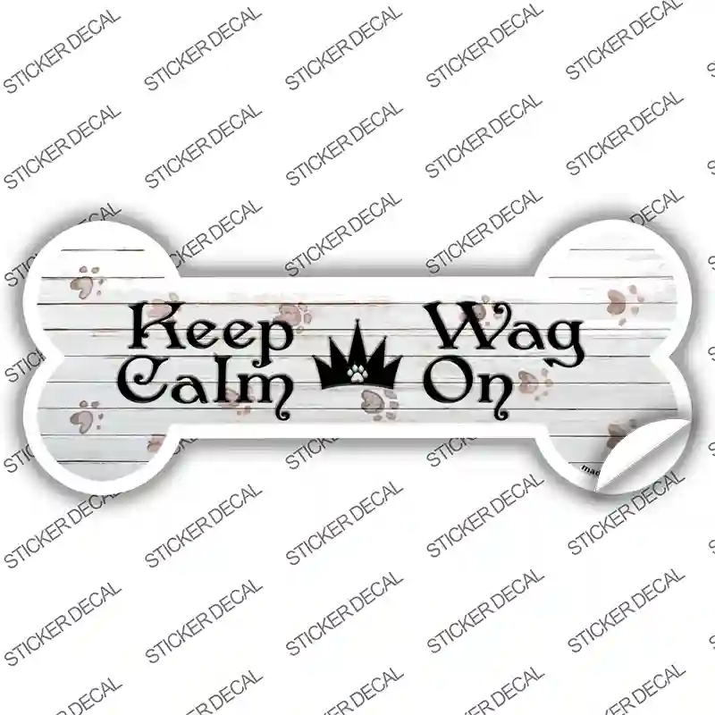Keep Calm Wag On Novelty Bone Sticker Decal Large
