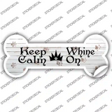 Keep Calm Whine On Novelty Bone Sticker Decal Large