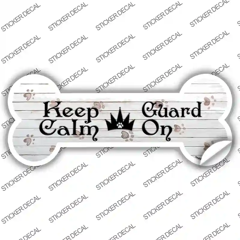 Keep Calm Guard On Novelty Bone Sticker Decal Large