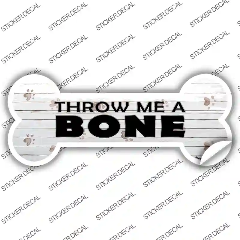 Throw Me a Bone Novelty Bone Sticker Decal Large