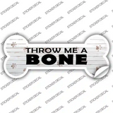 Throw Me a Bone Novelty Bone Sticker Decal Large