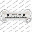 Bunch of Dogs in Here Novelty Bone Sticker Decal Large