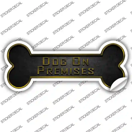 Dog on Premises Novelty Bone Sticker Decal Small