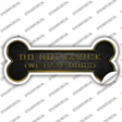 We Have Dogs Novelty Bone Sticker Decal Large