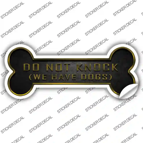 We Have Dogs Novelty Bone Sticker Decal Large