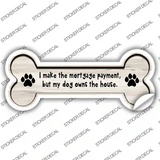 Dogs Owns House Novelty Bone Sticker Decal Large