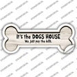 Its the Dogs House Novelty Bone Sticker Decal Small