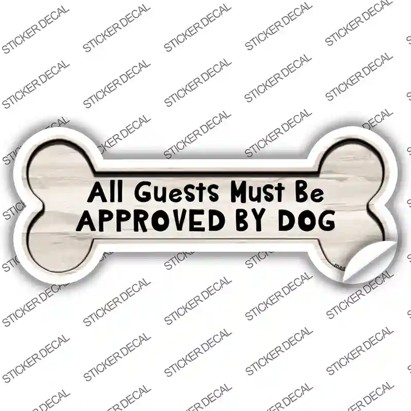 Guests Approved by Dog Novelty Bone Sticker Decal Large