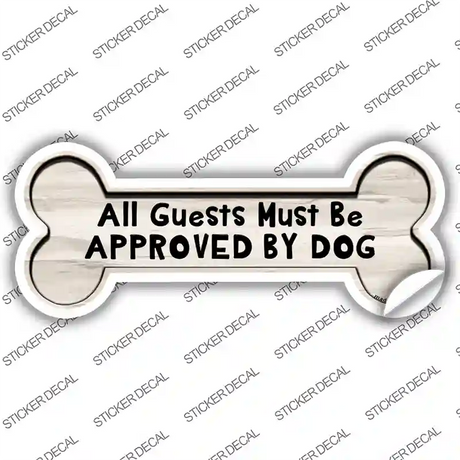 Guests Approved by Dog Novelty Bone Sticker Decal Large