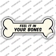 Feel It In Your Bones Novelty Bone Sticker Decal Large