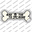 Bad to the Bone Novelty Bone Sticker Decal Small