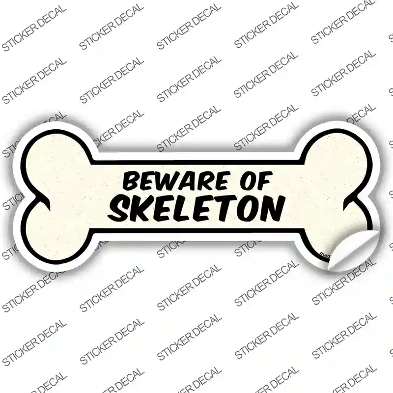 Beware of Skeleton Novelty Bone Sticker Decal Small