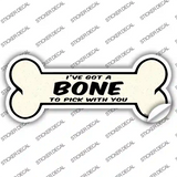 Bone to Pick with You Novelty Bone Sticker Decal Large
