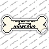 Find This Humerus Novelty Bone Sticker Decal Large