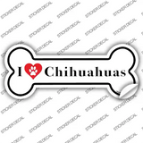 I Love Chihuahuas Novelty Bone Sticker Decal Small