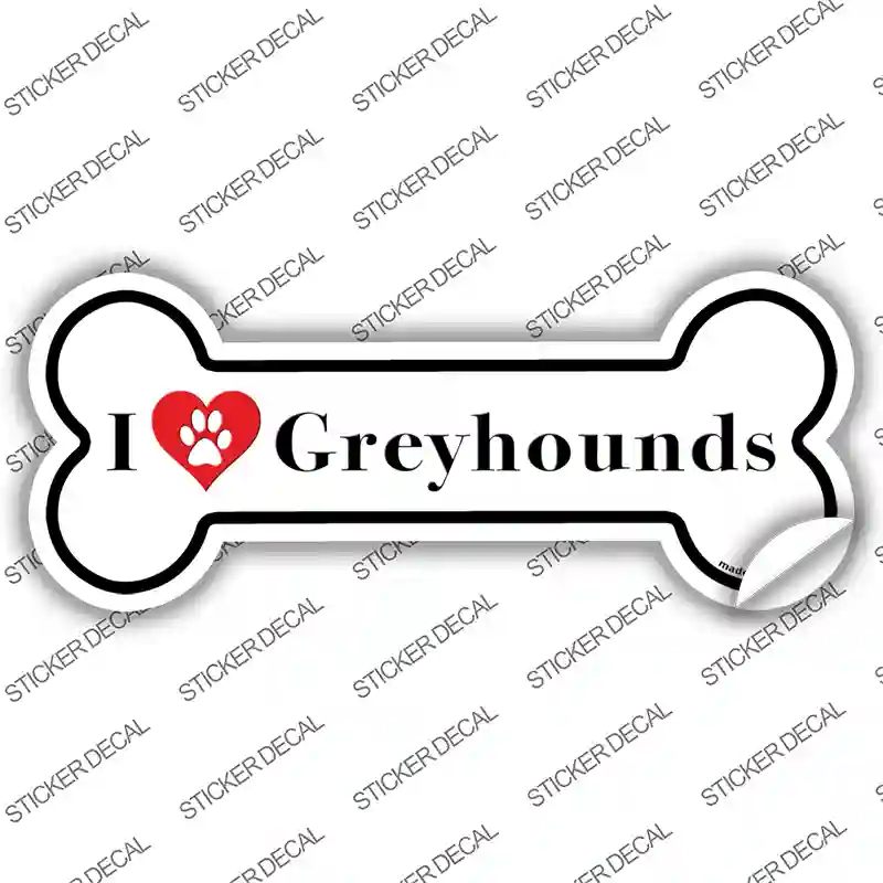 I Love Greyhounds Novelty Bone Sticker Decal Small