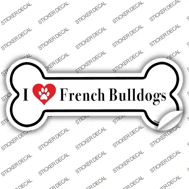 I Love French Bulldogs Novelty Bone Sticker Decal Small