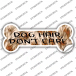 Dog Hair Dont Care Novelty Bone Sticker Decal Large