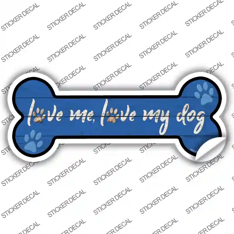 Love Me and My Dog Blue Novelty Bone Sticker Decal Large