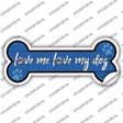 Love Me and My Dog Blue Novelty Bone Sticker Decal Large
