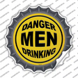 Danger Men Drinking Novelty Bottle Cap Sticker Decal