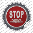 Stop Political Correctness Novelty Bottle Cap Sticker Decal