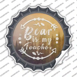 Bear is My Teacher Novelty Bottle Cap Sticker Decal