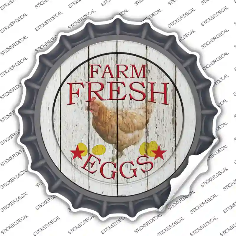 Farm Fresh Eggs Novelty Bottle Cap Sticker Decal