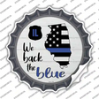 Illinois Back The Blue Novelty Bottle Cap Sticker Decal