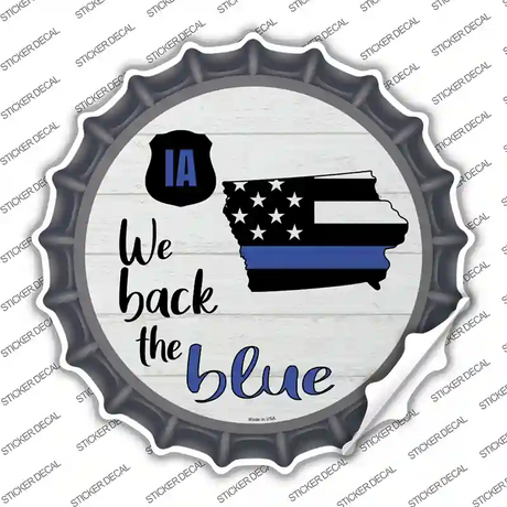 Iowa Back The Blue Novelty Bottle Cap Sticker Decal
