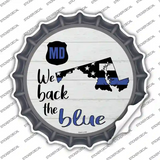 Maryland Back The Blue Novelty Bottle Cap Sticker Decal