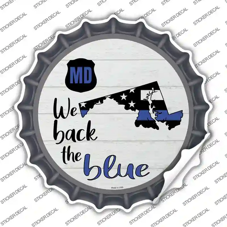 Maryland Back The Blue Novelty Bottle Cap Sticker Decal