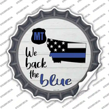 Montana Back The Blue Novelty Bottle Cap Sticker Decal