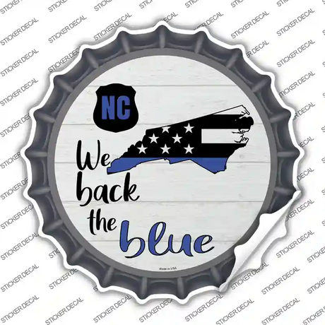 North Carolina Back The Blue Novelty Bottle Cap Sticker Decal