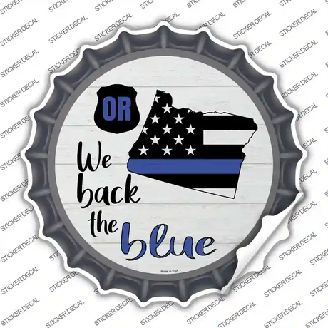 Oregon Back The Blue Novelty Bottle Cap Sticker Decal
