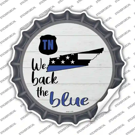 Tennessee Back The Blue Novelty Bottle Cap Sticker Decal