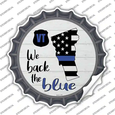 Vermont Back The Blue Novelty Bottle Cap Sticker Decal