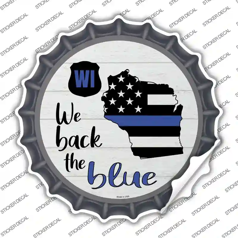 Wisconsin Back The Blue Novelty Bottle Cap Sticker Decal