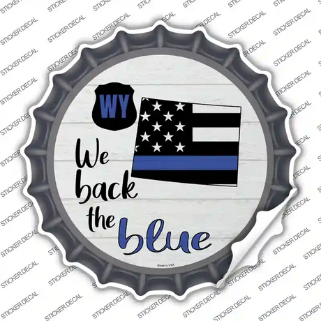 Wyoming Back The Blue Novelty Bottle Cap Sticker Decal