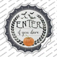 Enter If You Dare Novelty Bottle Cap Sticker Decal