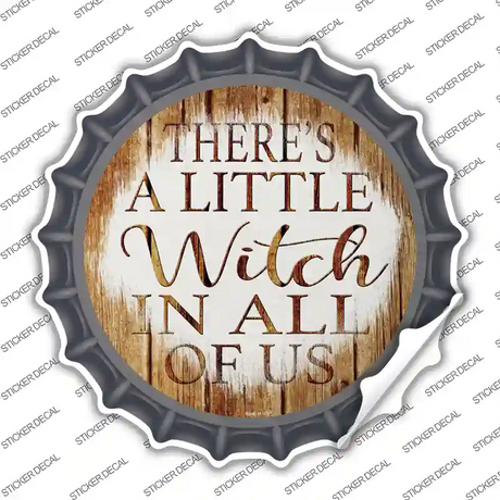 Witch In All Of Us Novelty Bottle Cap Sticker Decal