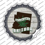 Lets Get High In Arizona Novelty Bottle Cap Sticker Decal