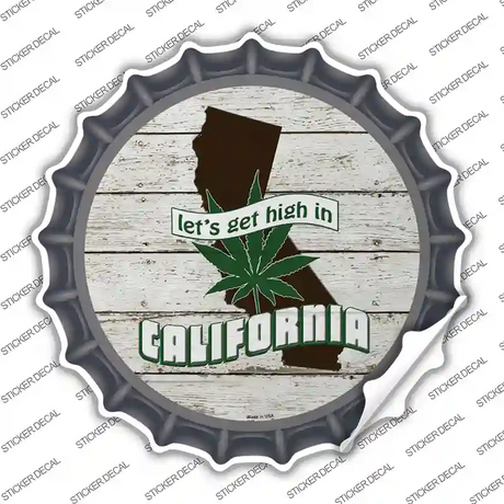 Lets Get High In California Novelty Bottle Cap Sticker Decal