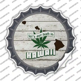 Lets Get High In Hawaii Novelty Bottle Cap Sticker Decal