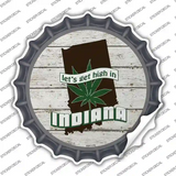 Lets Get High In Indiana Novelty Bottle Cap Sticker Decal